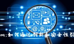 深入了解Tokenim：如何通过创新和安全性引领加密